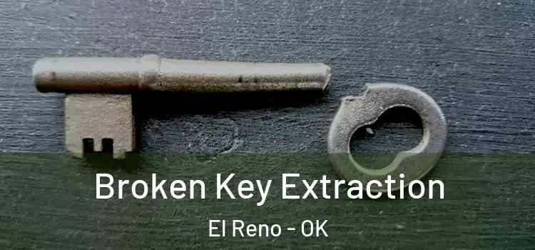 Broken Key Extraction El Reno - OK