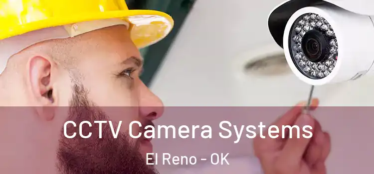 CCTV Camera Systems El Reno - OK