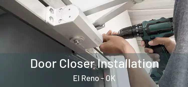 Door Closer Installation El Reno - OK