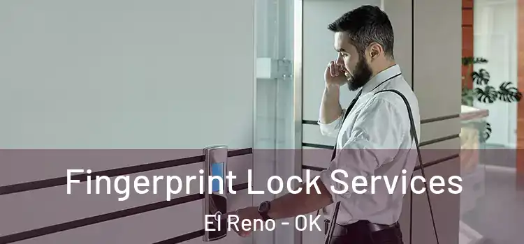 Fingerprint Lock Services El Reno - OK
