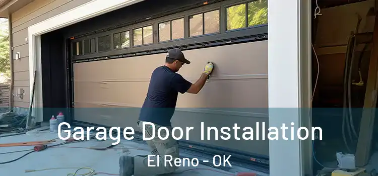  Garage Door Installation El Reno - OK