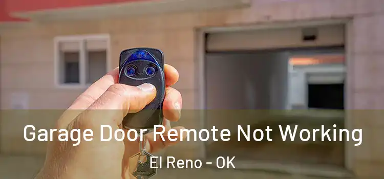  Garage Door Remote Not Working El Reno - OK