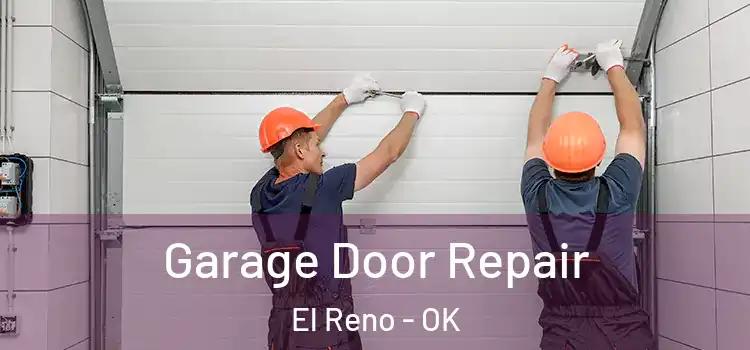  Garage Door Repair El Reno - OK