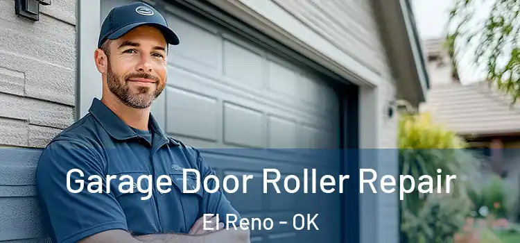  Garage Door Roller Repair El Reno - OK