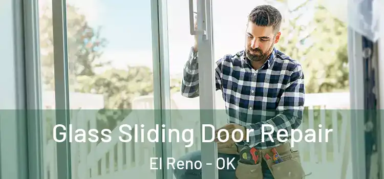 Glass Sliding Door Repair El Reno - OK