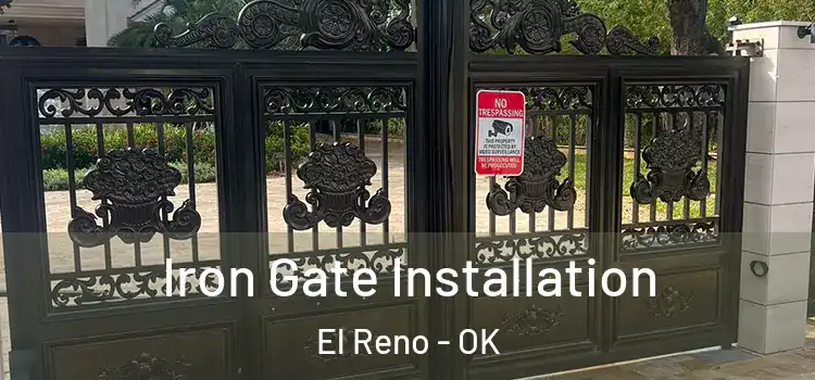 Iron Gate Installation El Reno - OK