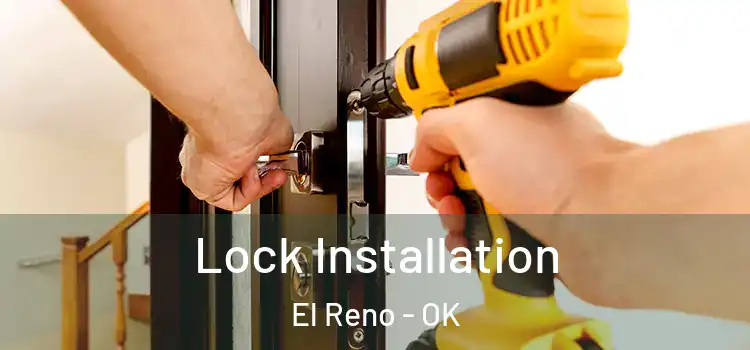Lock Installation El Reno - OK
