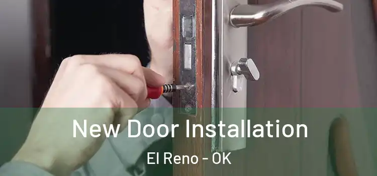  New Door Installation El Reno - OK