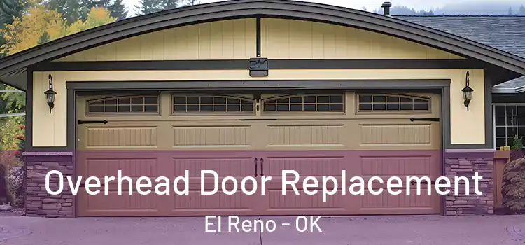 Overhead Door Replacement El Reno - OK