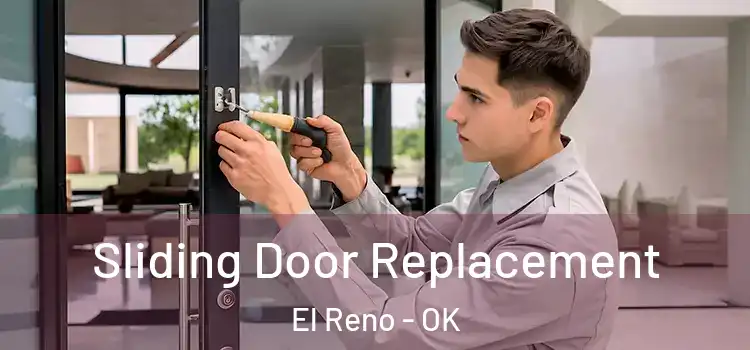  Sliding Door Replacement El Reno - OK